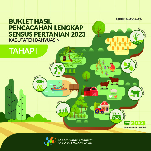 Buklet Hasil Pencacahan Lengkap Sensus Pertanian 2023 - Tahap 1 Kabupaten Banyuasin